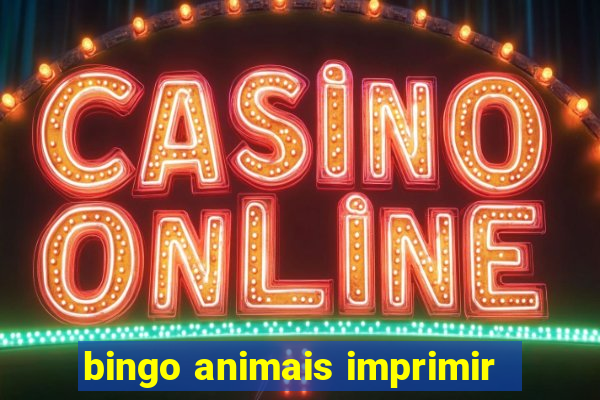 bingo animais imprimir